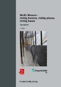 Weiße Wannen - richtig beraten, richtig planen, richtig bauen.