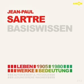 Jean-Paul Sartre (1905-1980) - Leben, Werk, Bedeutung - Basiswissen