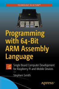 Programming with 64-Bit ARM Assembly Language