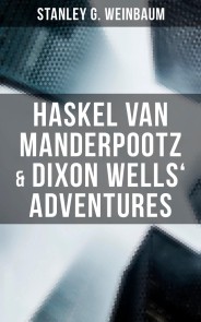 Haskel Van Manderpootz & Dixon Wells' Adventures