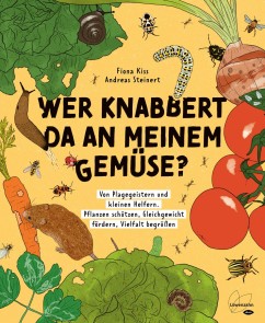 Wer knabbert da an meinem Gemüse?