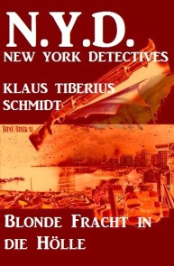 Blonde Fracht in die Hölle: N.Y.D. - New York Detectives