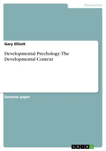 Developmental Psychology: The Developmental Context