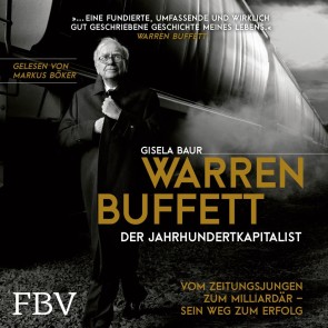 Warren Buffett - Der Jahrhundertkapitalist