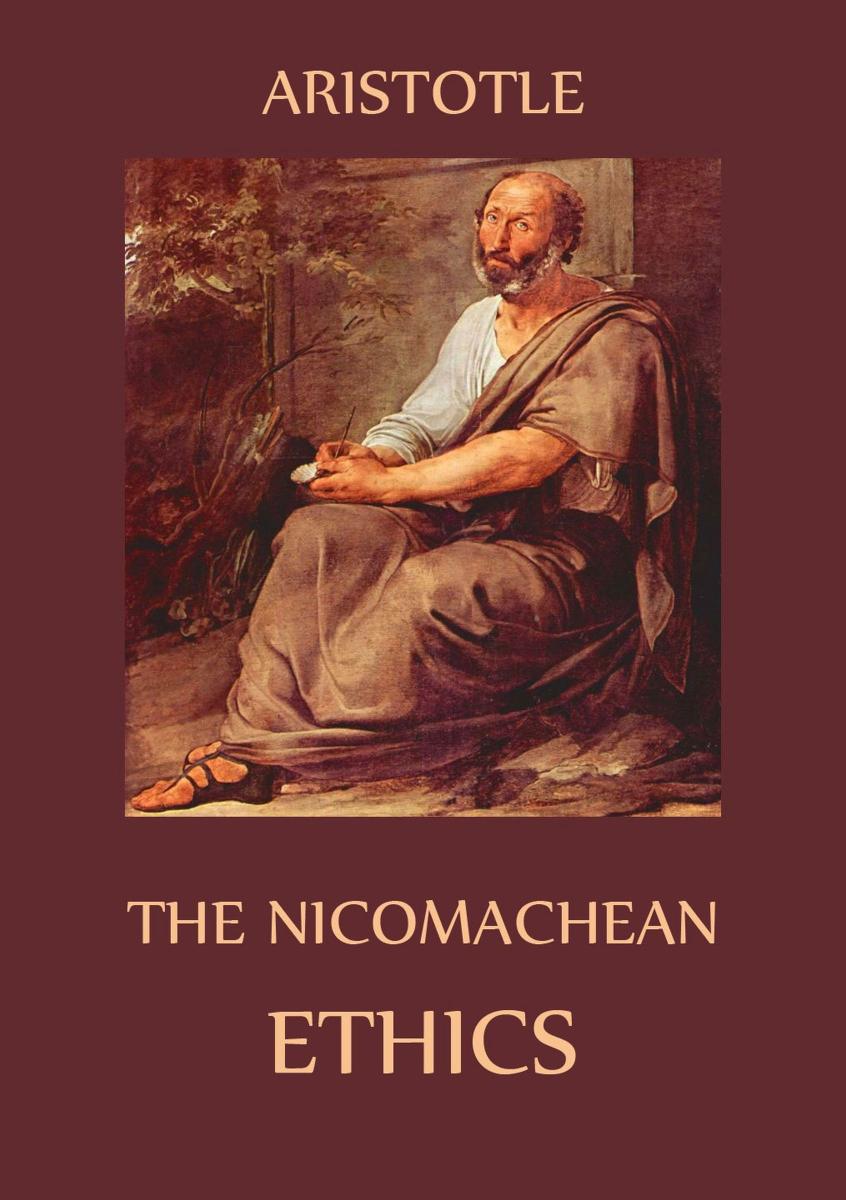 The Nicomachean Ethics