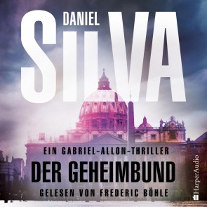 Der Geheimbund (Gabriel Allon 20) [ungekürzt]