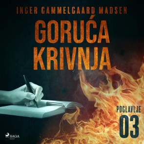 Goruca krivnja - Trece poglavlje