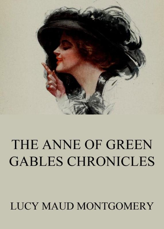 The Anne of Green Gables Chronicles