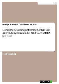 Doppelbesteuerungsabkommen. Inhalt und Anwendungsbereich des Art. 15 Abs. 2 DBA Schweiz