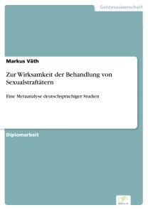 Zur Wirksamkeit der Behandlung von Sexualstraftätern