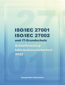 ISO/IEC 27001 ISO/IEC 27002 und IT-Grundschutz