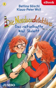 Die Nordseedetektive. Das rätselhafte Wal-Skelett [3]