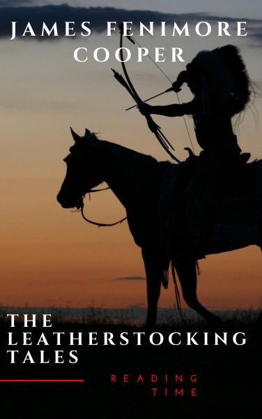 The Complete Leatherstocking Tales