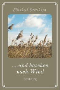 ... und haschen nach Wind