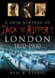 A Grim Almanac of Jack the Ripper's London 1870-1900