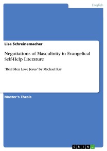 Negotiations of Masculinity in Evangelical Self-Help Literature