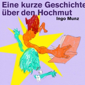 Eine kurze Geschichte über den Hochmut