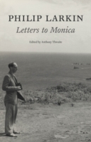 Philip Larkin: Letters to Monica