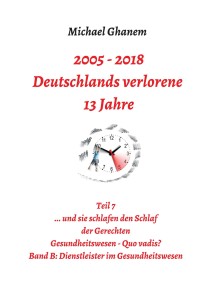 2005 - 2013: Deutschlands verlorene 13 Jahre