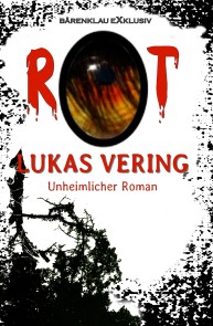 Rot - Ein unheimlicher Roman