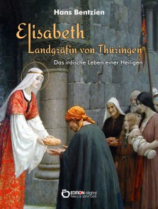 Elisabeth - Landgräfin von Thüringen