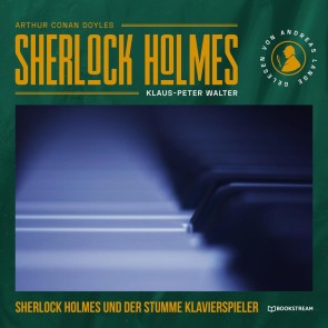 Sherlock Holmes und der stumme Klavierspieler