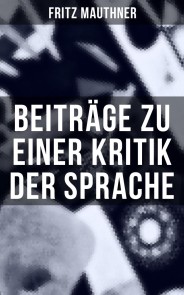 Beiträge zu einer Kritik der Sprache