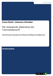 Die strategische Dimension der Unternehmens-IT