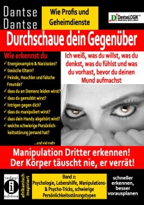 Durchschaue dein Gegenüber: Manipulation Dritter erkennen - Band 2