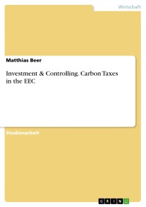 Investment & Controlling. Carbon Taxes in the EEC