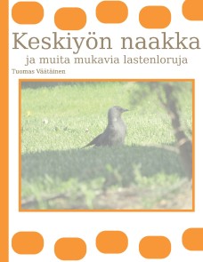 Keskiyön naakka ja muita mukavia lastenloruja