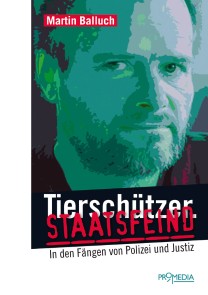 Tierschützer. Staatsfeind