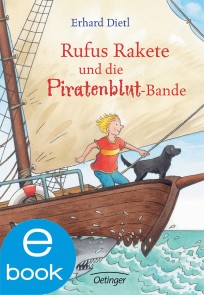 Rufus Rakete und die Piratenblut-Bande