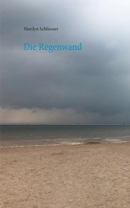 Die Regenwand