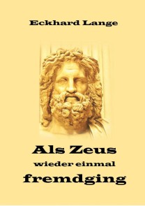 Als Zeus wieder einmal fremdging