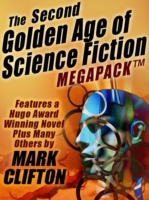 Second Golden Age of Science Fiction MEGAPACK (R): Mark Clifton