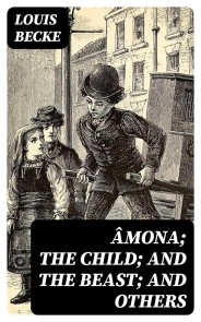 Âmona; The Child; And The Beast; And Others