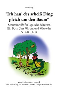 "Ich hau´ des scheiß Ding gleich um den Baum"