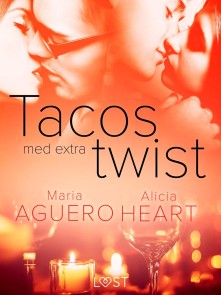 Tacos med extra twist - erotisk novell