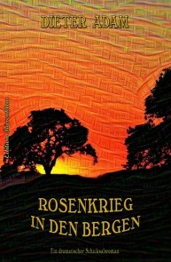 Rosenkrieg in den Bergen