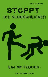 Stoppt die Klugscheißer