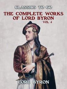 THE COMPLETE WORKS OF LORD BYRON, Vol 4