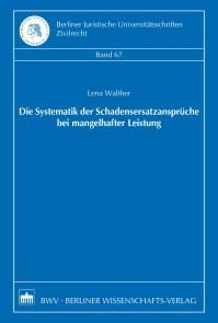 Die Systematik der Schadensersatzansprüche bei mangelhafter Leistung