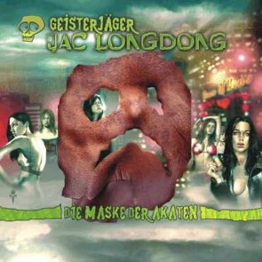 Geisterjäger Jac Longdong 03: Die Maske der Akaten