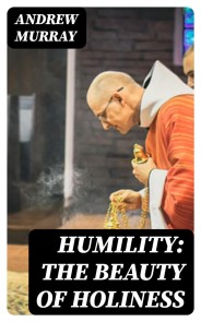 Humility: The Beauty of Holiness