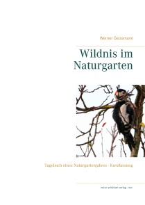 Wildnis im Naturgarten