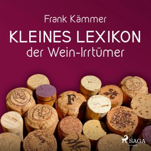 Kleines Lexikon der Wein-Irrtümer