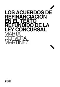 Los acuerdos de refinanciación en el Texto Refundido de la Ley Concursal