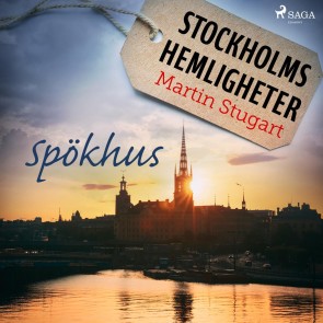 Stockholms hemligheter - Spökhus