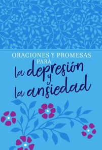 Oraciones y promesas para la depresión y la ansiedad